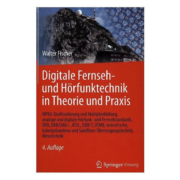 Vieweg & Teubner Digitale Fernseh- und Hörfunktechnik in Theorie und Praxis (Deutsch, Hardcover, Walter Fischer) (9783642538957)