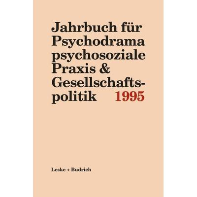 Jahrbuch für Psychodrama psychosoziale Praxis & Gesellschaftspolitik 1995, Taschenbuch von Ferdinand Buer, VS Verlag für Sozialwissenschaften,