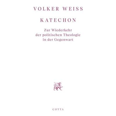 Katechon, Taschenbuch von Volker Weiss, Cotta, 978-3-7681-9860-8