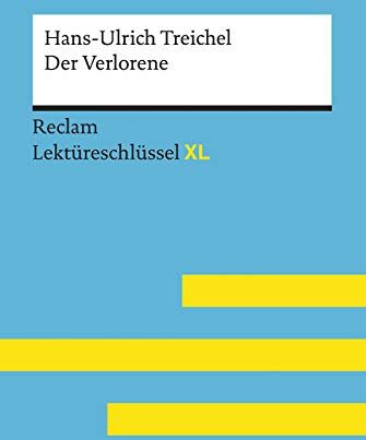 Jan Standke - Der Verlorene von Hans-Ulrich Treichel: Lektüreschlüssel mit Inhaltsangabe, Interpretation, Prüfungsaufgaben mit Lösungen, Lernglossar. (Reclam Lektüreschlüssel XL) - Preis vom 13.10.2026 11:25:28 h