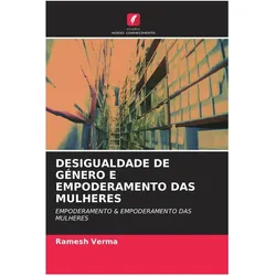 Desigualdade De Género E Empoderamento Das Mulheres, Fachbücher von Ramesh Verma