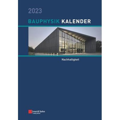 Bauphysik-Kalender / Bauphysik-Kalender 2023, Gebundene Ausgabe von , Ernst & Sohn, 978-3-433-03368-5