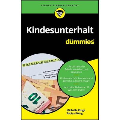Kindesunterhalt für Dummies, Taschenbuch von Michelle Kluge,Tobias Böing, Wiley-VCH, 978-3-527-72255-6