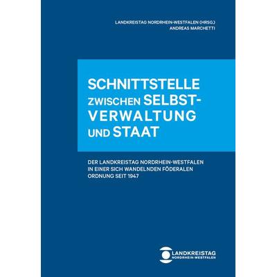 Schnittstelle zwischen Selbstverwaltung und Staat, Gebundene Ausgabe von Andreas Marchetti, KSV Medien Wiesbaden, 978-3-8293-1824-2
