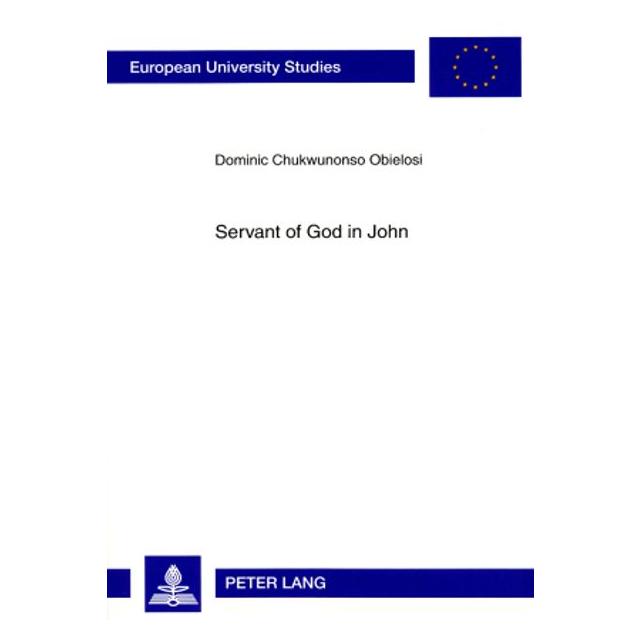 Peter Lang Servant of God in John (Englisch, Softcover, Dominic Obielosi) (56031635)