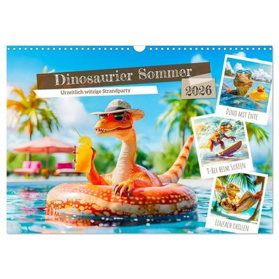 Dinosaurier Sommer - Urzeitlich witzige Strandparty (Wandkalender 2026 DIN A3 quer), CALVENDO Monatskalender