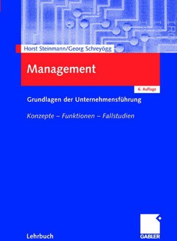 Horst Steinmann - Management. Grundlagen der Unternehmensführung - Preis vom 11.10.2026 03:10:56 h