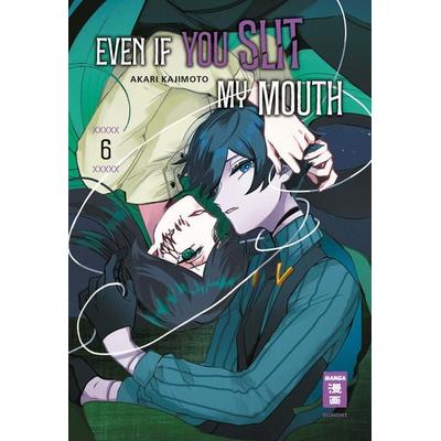 Even if you slit my Mouth 06, Taschenbuch von Akari Kajimoto, Egmont Manga, 978-3-7555-0354-5