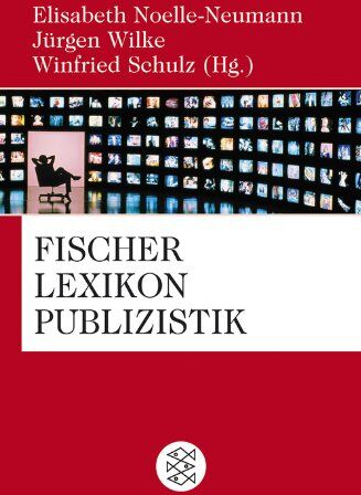 Jürgen Wilke - Fischer Lexikon Publizistik Massenkommunikation - Preis vom 30.09.2026 09:01:18 h