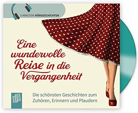 Petra Bartoli y Eckert - Eine wundervolle Reise in die Vergangenheit: Die schönsten Geschichten zum Zuhören, Erinnern und Plaudern (5-Minuten Hörgeschichten für Menschen mit Demenz) - Preis vom 30.09.2026 09:01:18 h