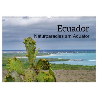 Ecuador - Naturparadies am Äquator (Wandkalender 2026 DIN A3 quer), CALVENDO Monatskalender