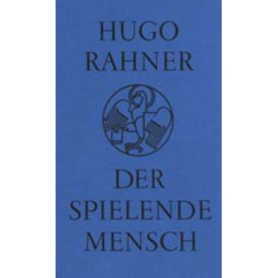 Der spielende Mensch, Taschenbuch von Hugo Rahner, Johannes Verlag, 978-3-89411-194-6