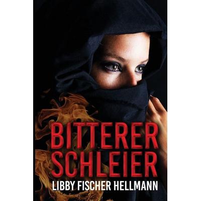 Bitterer Schleier, Taschenbuch von Libby Hellmann, Elizabeth F Hellmann, 978-1-938733-54-3