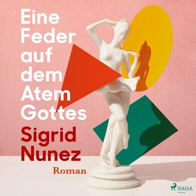 Eine Feder auf dem Atem Gottes - Sigrid Nunez, Audio, 9788727331218