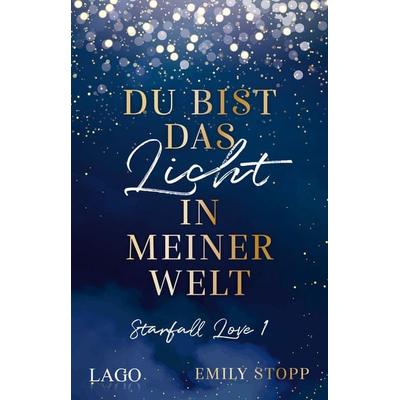 Du bist das Licht in meiner Welt, Taschenbuch von Emily Stopp, LAGO