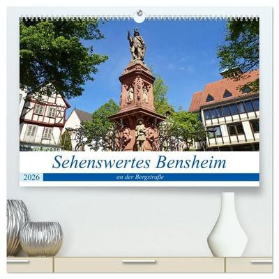 Sehenswertes Bensheim an der Bergstraße (hochwertiger Premium Wandkalender 2026 DIN A2 quer), Kunstdruck in Hochglanz