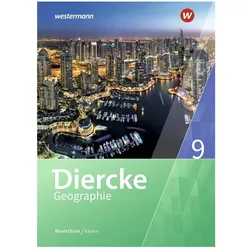Diercke Geographie / Diercke Geographie - Ausgabe 2017 für Realschulen in Bayern, Schulbücher