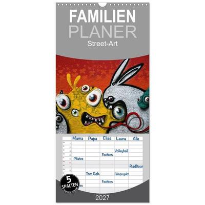 Familienplaner 2027 - Street-Art 2027 mit 5 Spalten (Wandkalender, 21 x 45 cm) CALVENDO