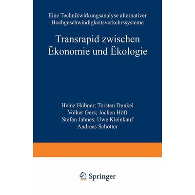 Transrapid zwischen Ökonomie und Ökologie, Taschenbuch von Heinz Hubner, Deutscher Universitätsverlag, 978-3-8244-6573-6