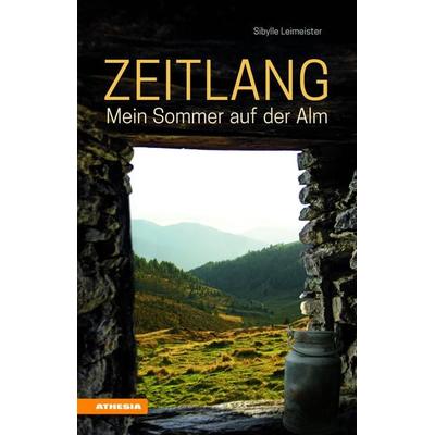 Zeitlang, Taschenbuch von Sibylle Leimeister, Athesia-Tappeiner Verlag