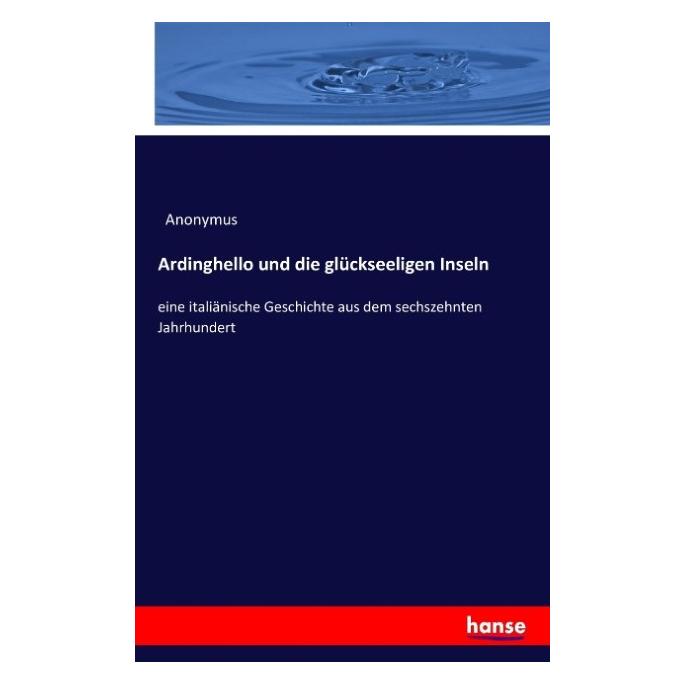 Hansebooks Ardinghello und die glückseeligen Inseln (Deutsch, Softcover, Anonymus) (55846285)