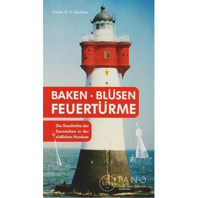 Baken · Blüsen · Feuertürme, Taschenbuch von Günter G.A. Marklein, Isensee, Florian, GmbH, 978-3-7308-2253-1