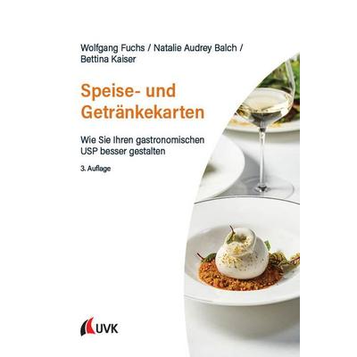 Speise- und Getränkekarten, Taschenbuch von Wolfgang Fuchs,Natalie Audrey Balch,Bettina Kaiser, Uvk, 978-3-381-12881-5