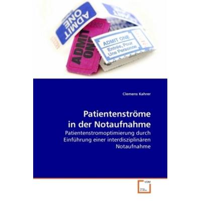 Kahrer, C: Patientenströme in der Notaufnahme, Taschenbuch von Clemens Kahrer, VDM, 978-3-639-22064-3