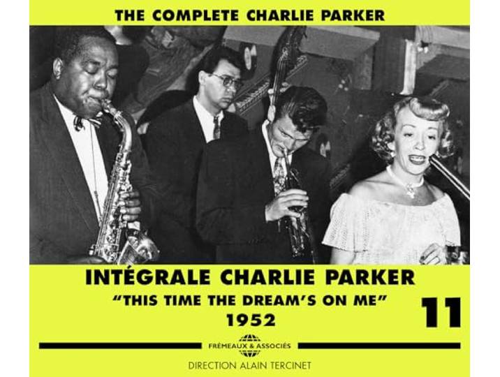 Integrale charlie parker vol. 11 this time the dream s on me 1952