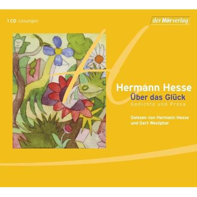 Über das Glück - Hermann Hesse, CD, 9783867172967