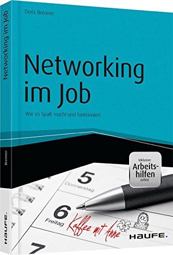 Doris Brenner - Networking im Job - inklusive Arbeitshilfen online: Wie es Spaß macht und funktioniert (Haufe Fachbuch) - Preis vom 12.10.2026 11:37:12 h