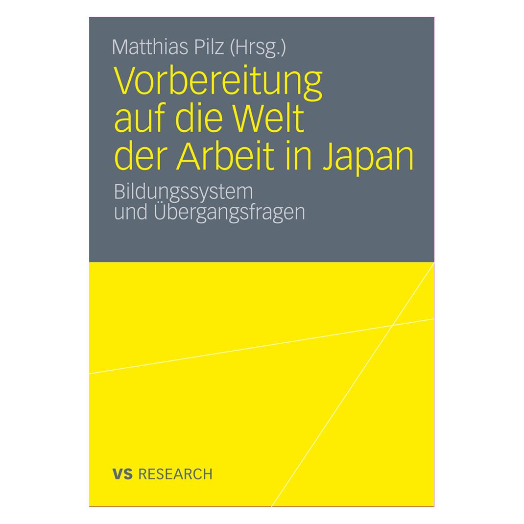 VS Vorbereitung auf die Welt der Arbeit in Japan (Deutsch, Softcover, Matthias Pilz) (55400467)