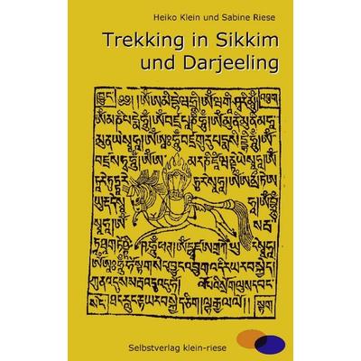 Trekking in Sikkim und Darjeeling, Taschenbuch von Heiko Klein,Sabine Riese, BoD – Books on Demand, 978-3-8311-2417-6