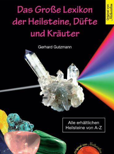 Gerhard Gutzmann - Das Grosse Lexikon der Heilsteine, Düfte und Kräuter: Das große Lexikon der Heilsteine, Düfte und Kräuter - Preis vom 09.10.2026 07:28:09 h