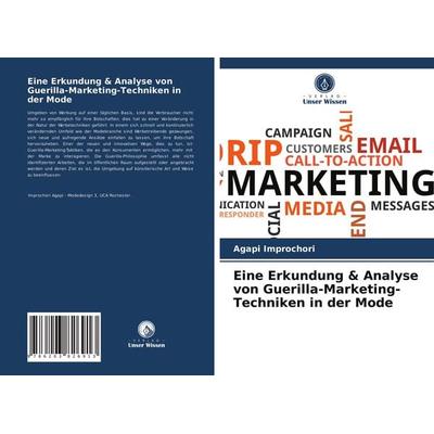 Eine Erkundung & Analyse von Guerilla-Marketing-Techniken in der Mode, Taschenbuch von Agapi Improchori, Verlag Unser Wissen, 978-620-3-82691-3