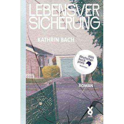 Lebensversicherung, Gebundene Ausgabe von Kathrin Bach,Voland & Quist, Edition AZUR
