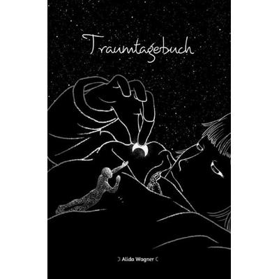 Traumtagebuch, Taschenbuch von Alida Wagner, Epubli, 978-3-7549-3120-2