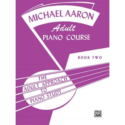 Michael Aaron Adult Piano Course, Book 2, Taschenbuch von Michael Aaron, Alfred Music Publishing Company, 978-0-7692-3773-2