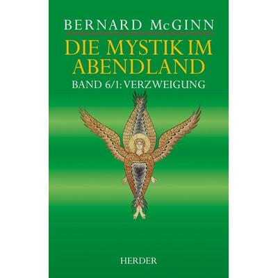 Die Mystik im Abendland, Gebundene Ausgabe von Bernard McGinn, Herder, 978-3-451-37852-2