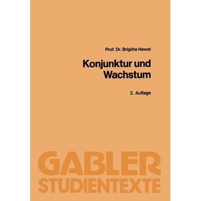 Konjunktur und Wachstum, Taschenbuch von Brigitte Hewel, Betriebswirtschaftlicher Verlag Gabler, 978-3-409-02198-2