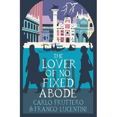 The Lover of No Fixed Abode, Taschenbuch von Franco Lucentini,Carlo Fruttero, Turnaround, 978-1-913394-90-5