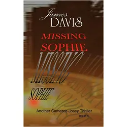 Missing Sophie, Belletristik von James William Davis