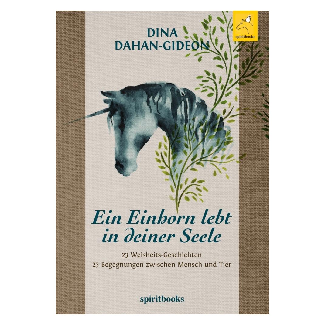 Spiritbooks Ein Einhorn lebt in deiner Seele (Deutsch, Softcover, Dina Dahan-Gideon) (55884291)