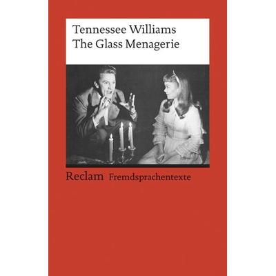 The Glass Menagerie, Taschenbuch von Tennessee Williams, Reclam, Philipp, 978-3-15-009178-4