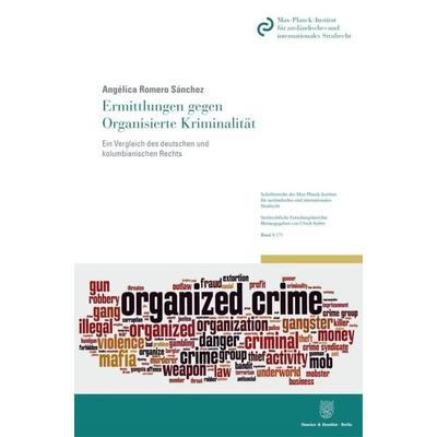 Ermittlungen gegen Organisierte Kriminalität., Taschenbuch von Angélica Romero Sánchez, Duncker & Humblot, 978-3-428-18307-4