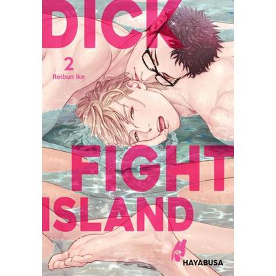Dick Fight Island 2, Taschenbuch von Reibun Ike, Carlsen, 978-3-551-62329-4