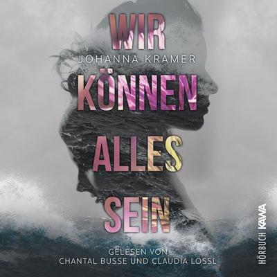 Wir können alles sein - Johanna Kramer, Audio, 4067248622216