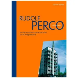 Rudolf Perco 1884-1942, Biografien von Ursula Prokop
