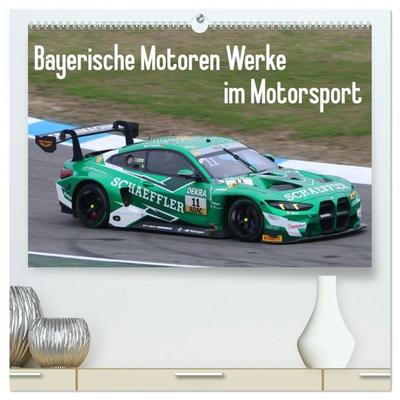 Bayerische Motoren Werke im Motorsport (hochwertiger Premium Wandkalender 2027 DIN A2 quer), Kunstdruck in Hochglanz