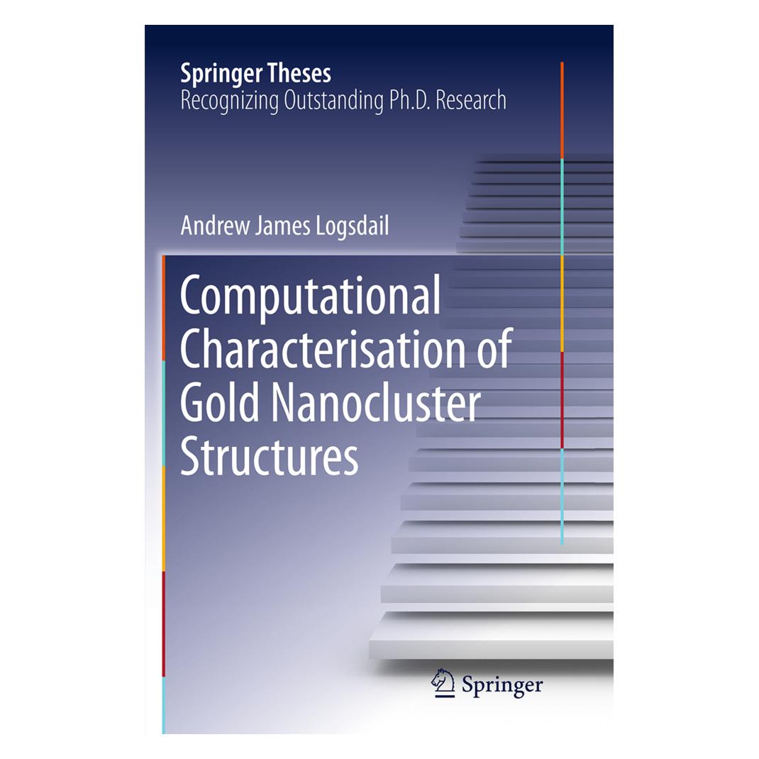 Springer Computational Characterisation of Gold Nanocluster Structures (Englisch, Softcover, Andrew James Logsdail) (55832679)